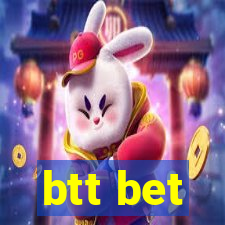 btt bet